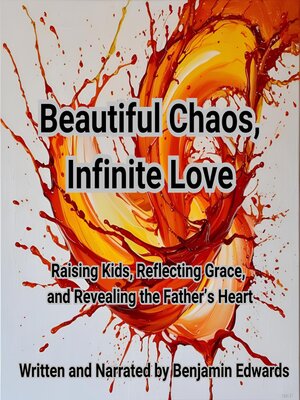 cover image of Beautiful Chaos, Infinite Love